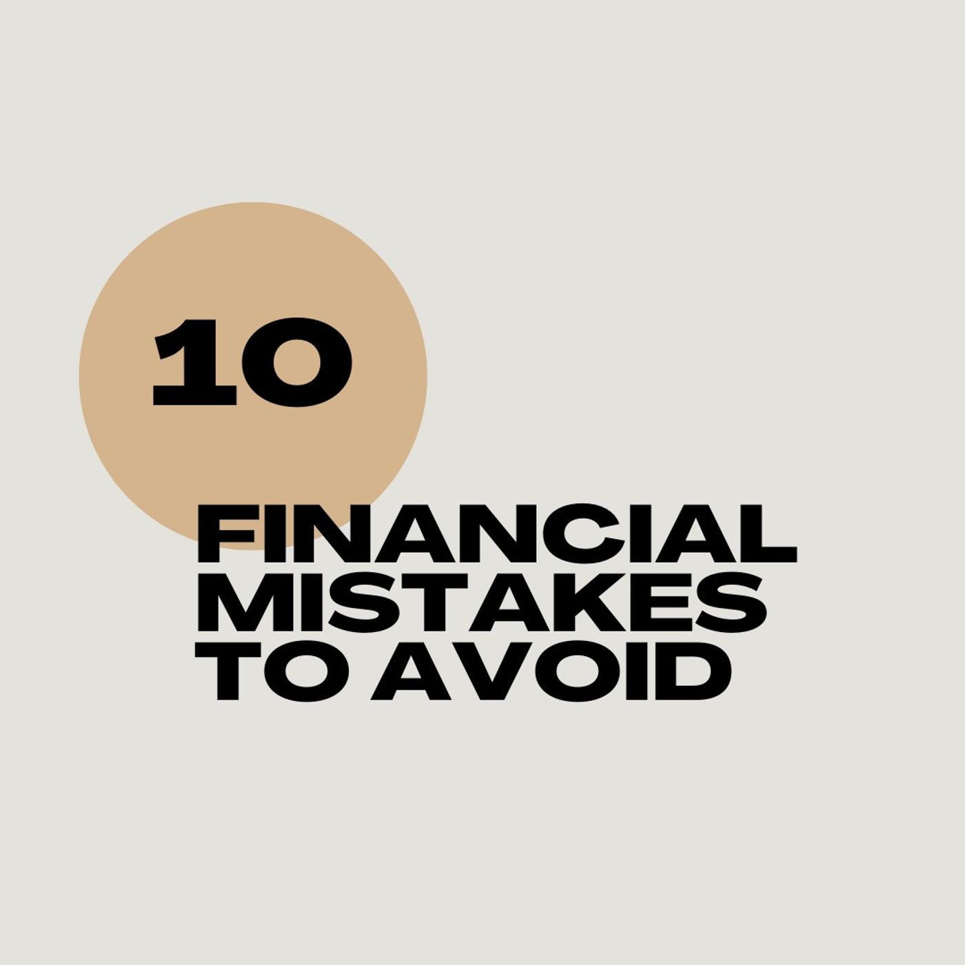 10 Financial Mistakes To Avoid