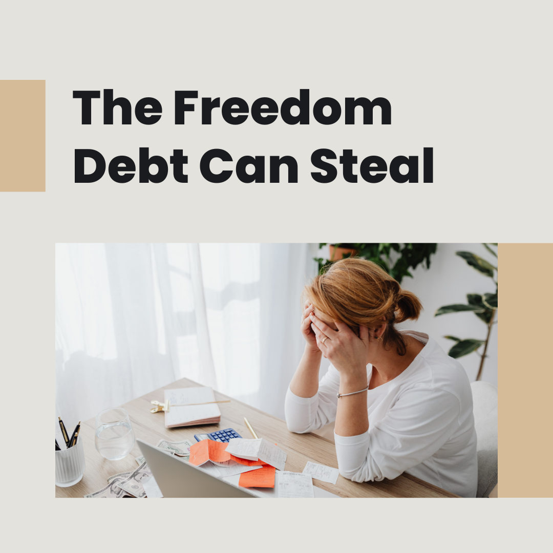 The Freedom Debt Can Steal