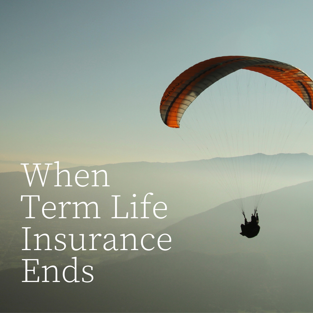 When Term Life Insurance Ends