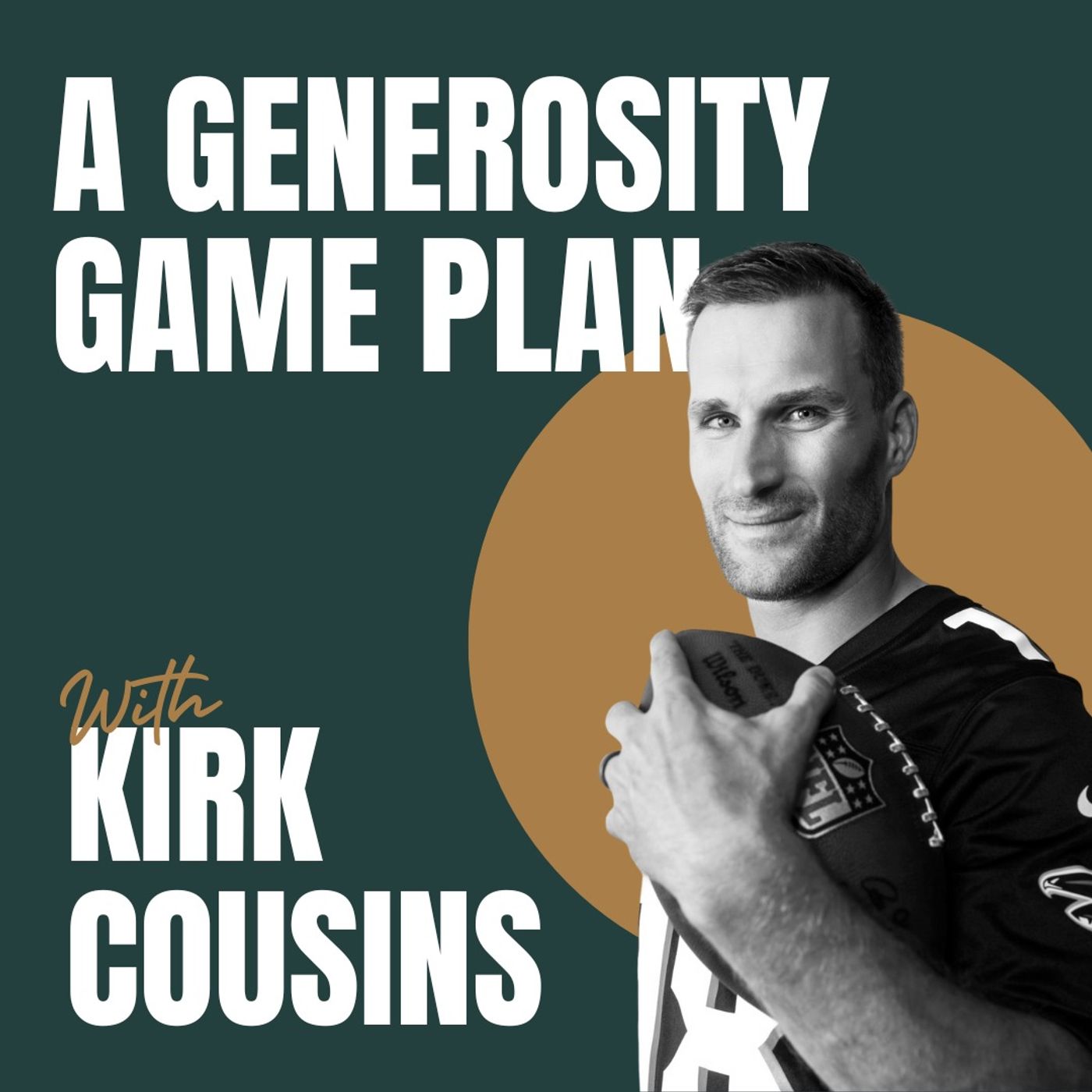 A Generosity Game Plan with Kirk Cousins