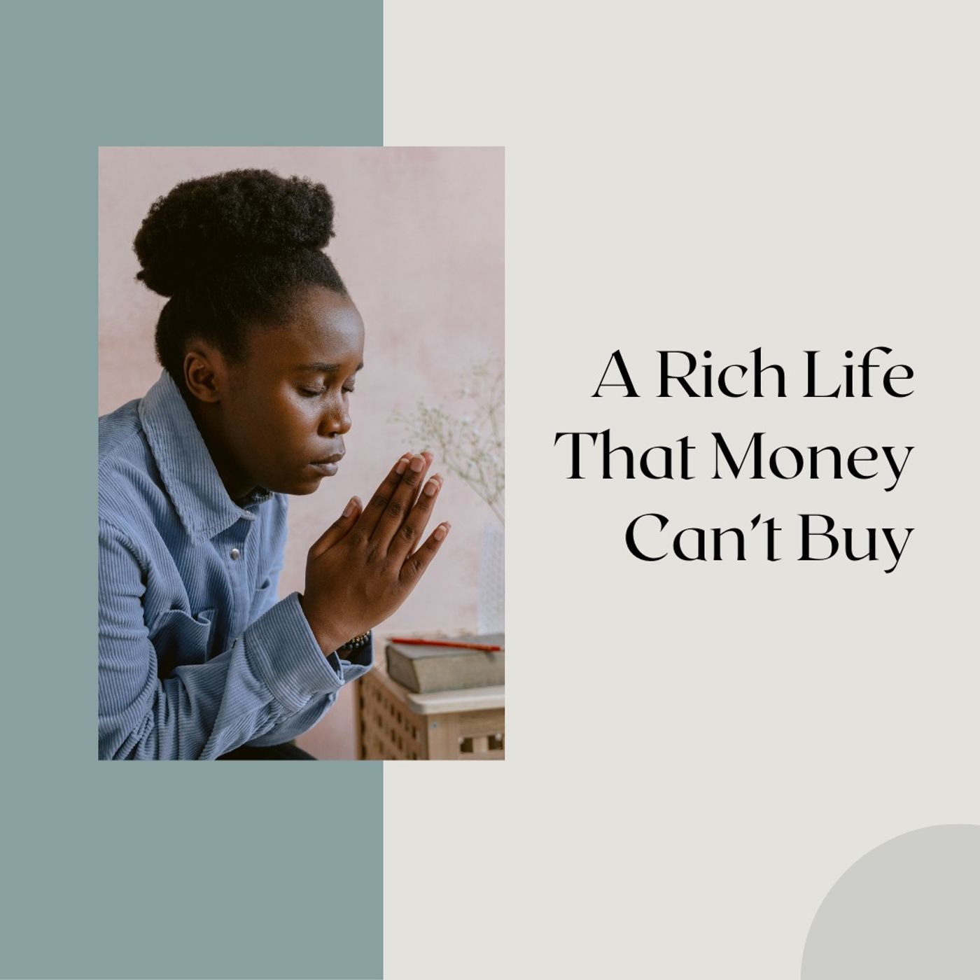 A Rich Life That Money Can’t Buy
