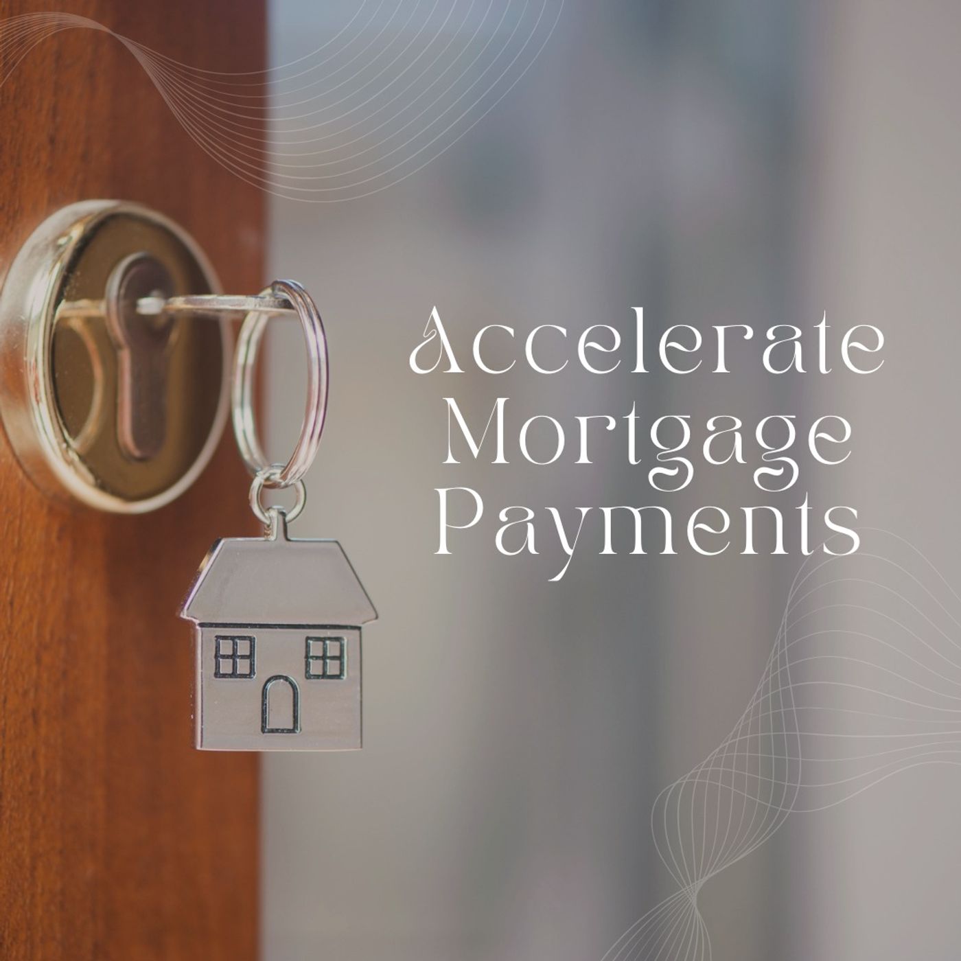 Accelerate Mortgage Payments