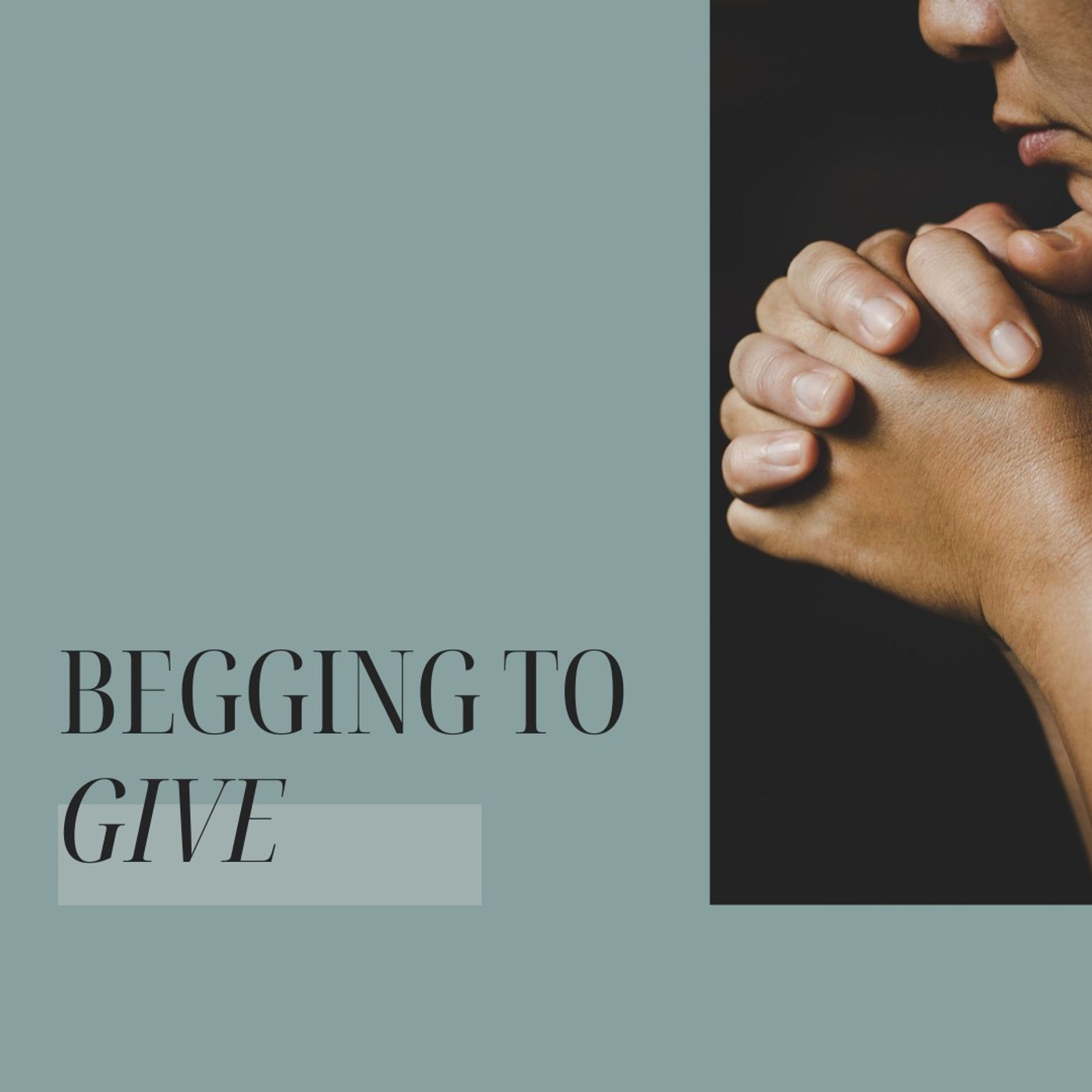 Begging to Give