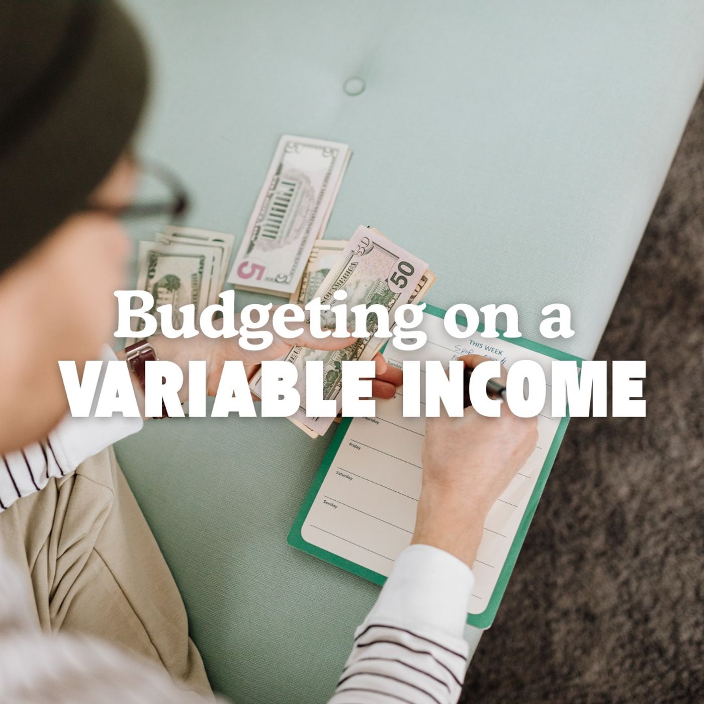 Budgeting on a Variable Income