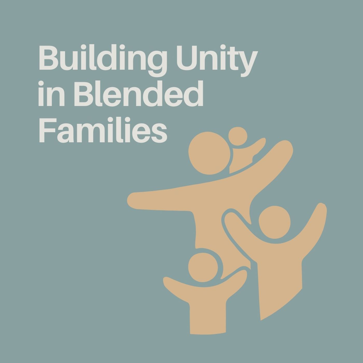Building Unity in Blended Families