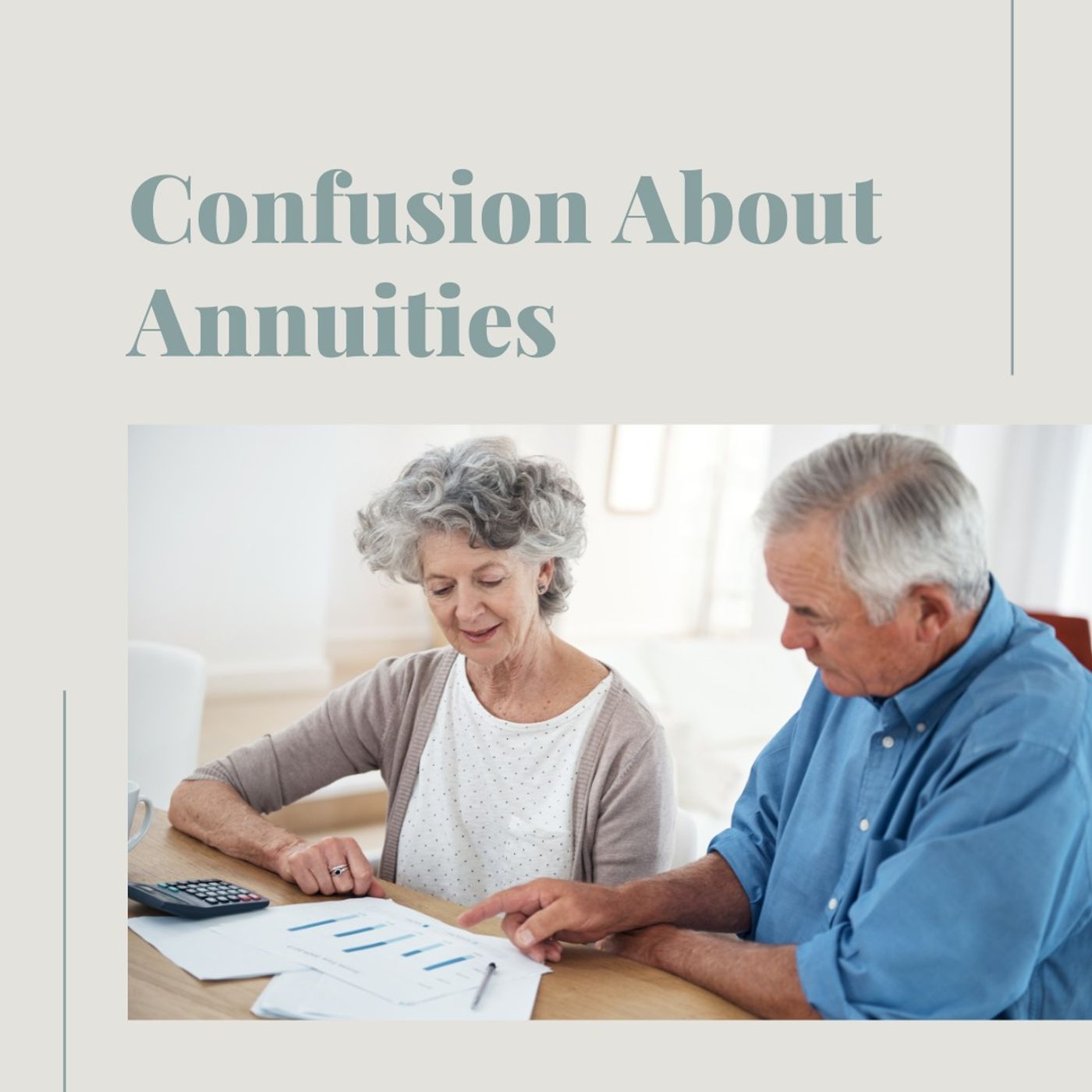 Confusion About Annuities Confusion about annuities