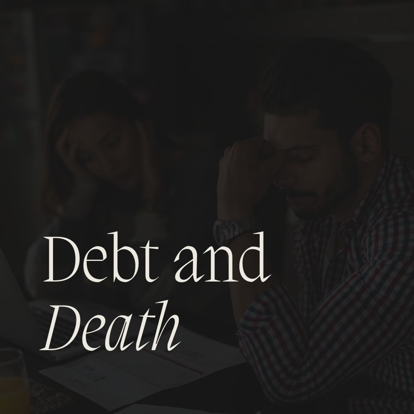 Debt and Death