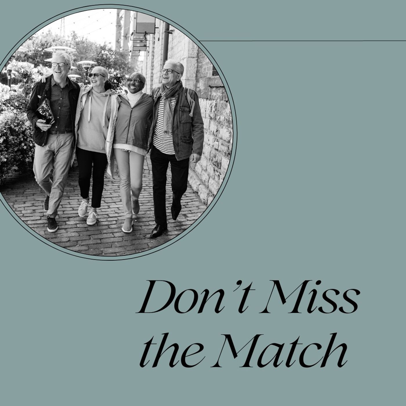 Don’t Miss the Match