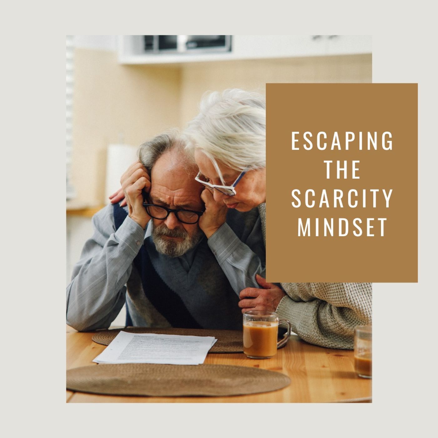 Escaping the Scarcity Mindset
