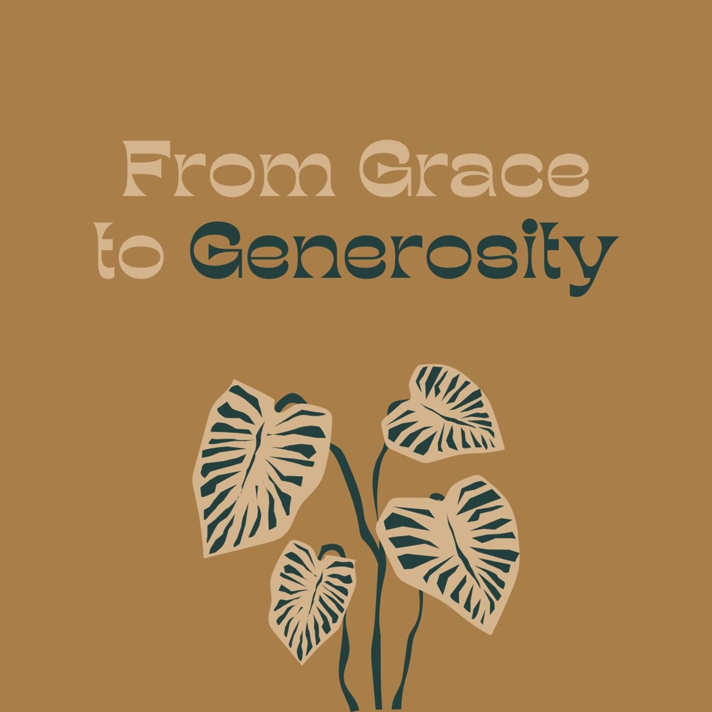 From Grace to Generosity
