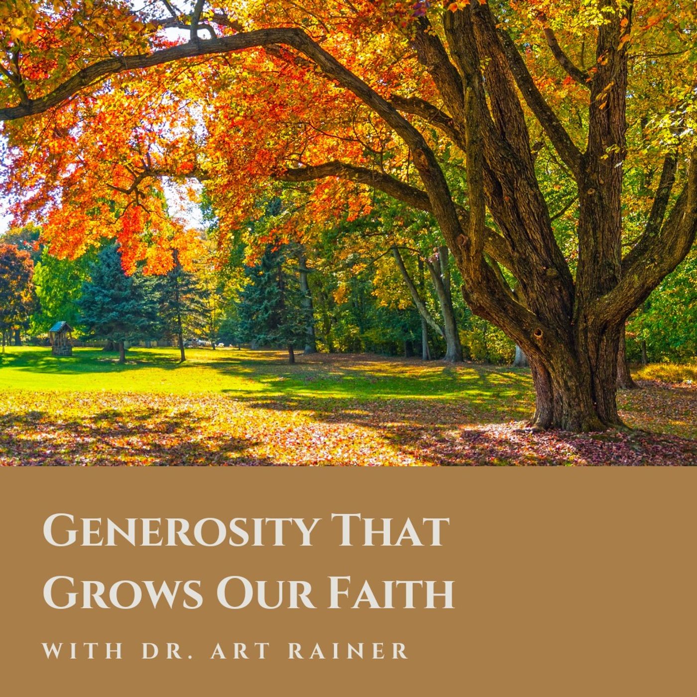 Generosity That Grows Our Faith with Dr. Art Rainer