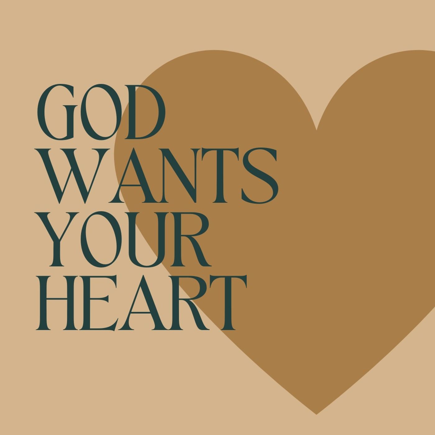 God Wants Your Heart