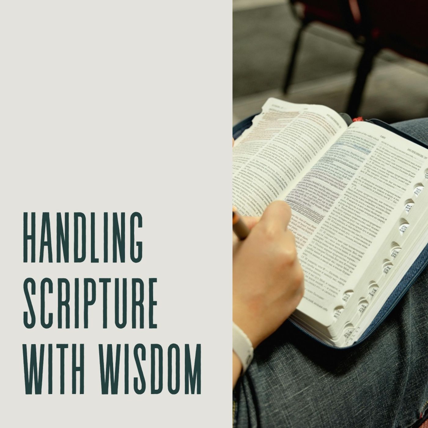Handling Scripture with Wisdom