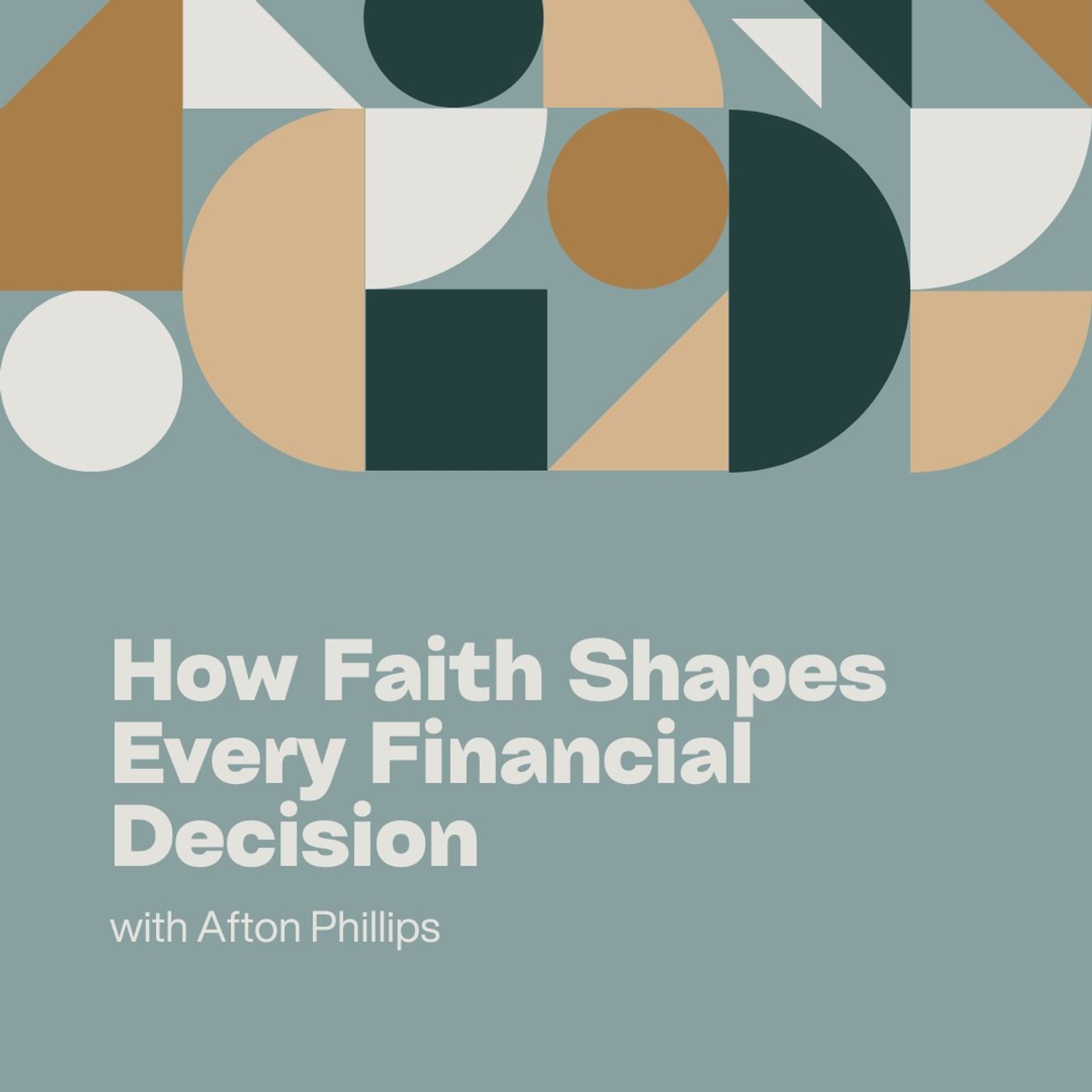 How Faith Shapes Every Financial Decision with Afton Phillips
