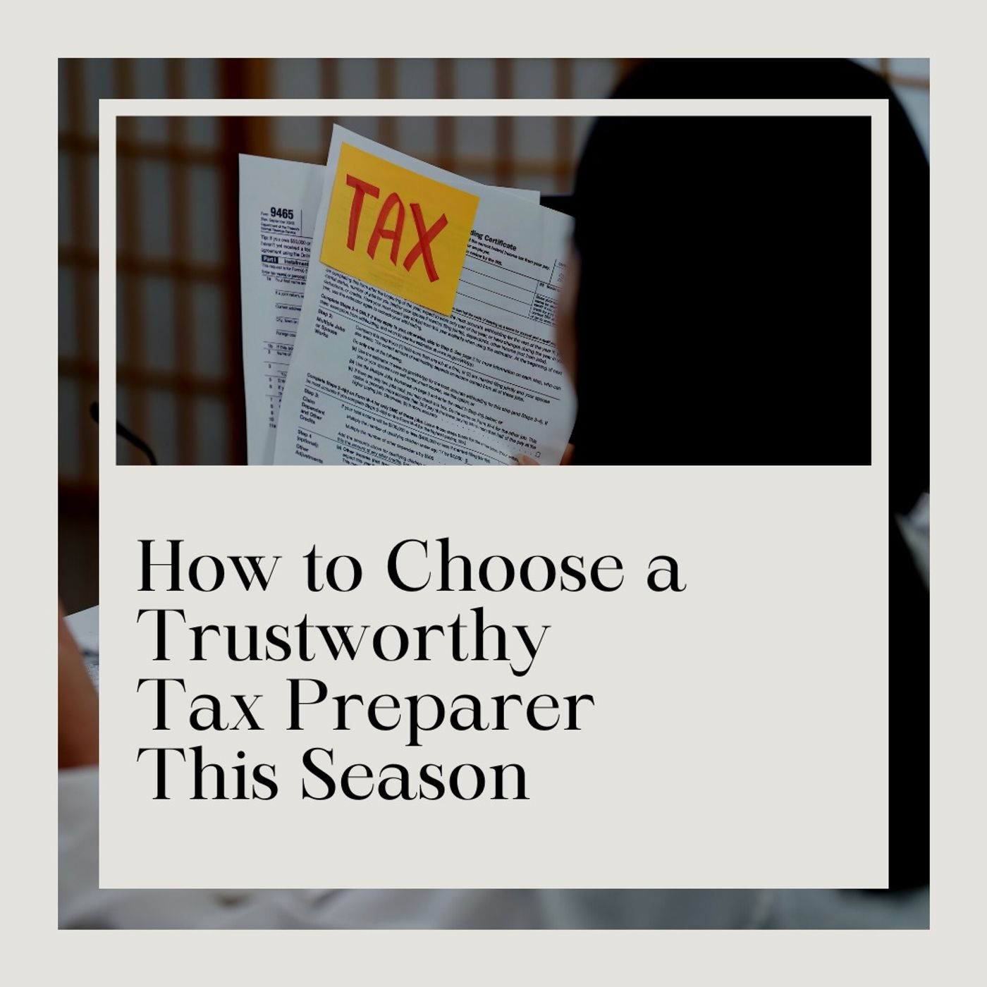 How to Choose a Trustworthy Tax Preparer This Season