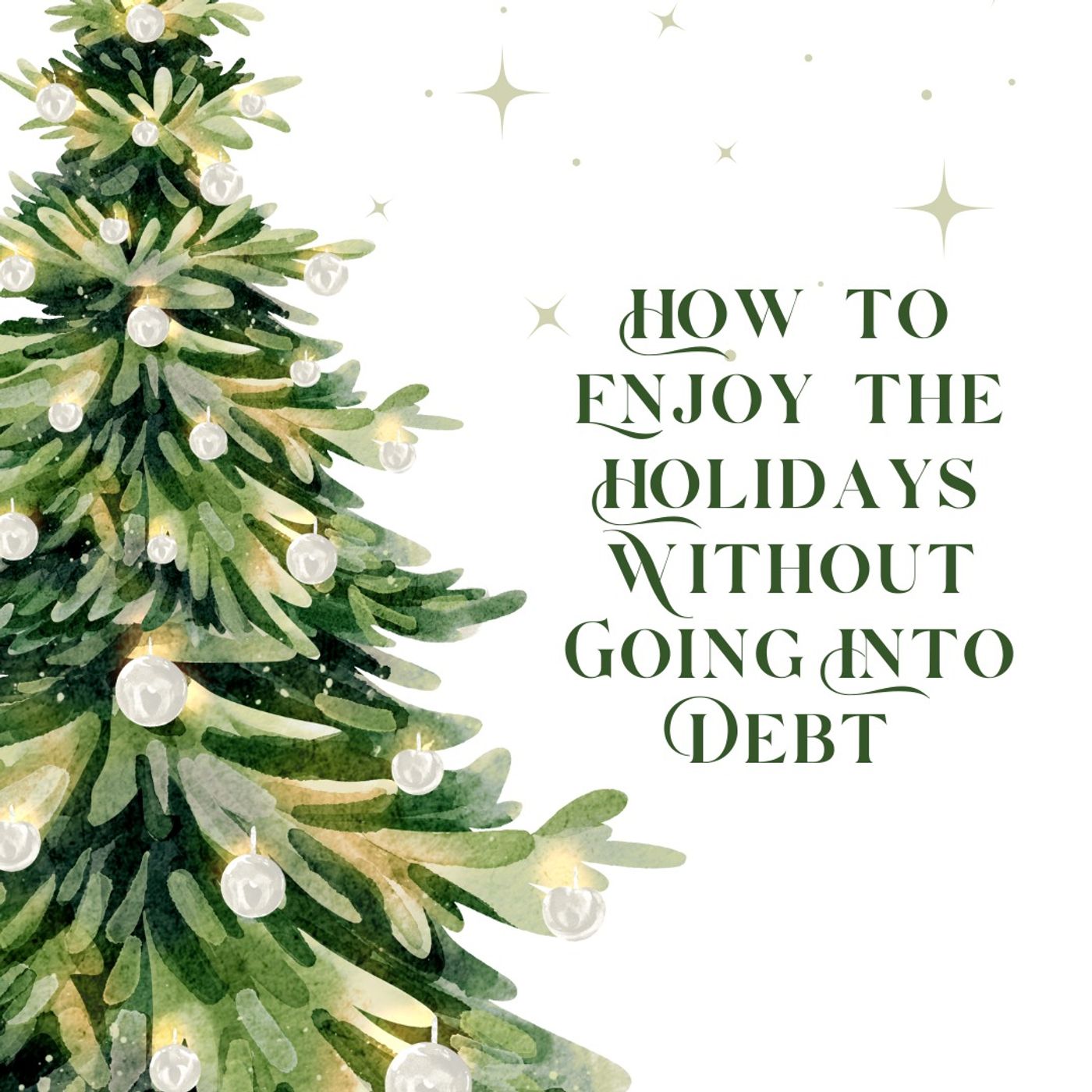 How to Enjoy the Holidays Without Going Into Debt