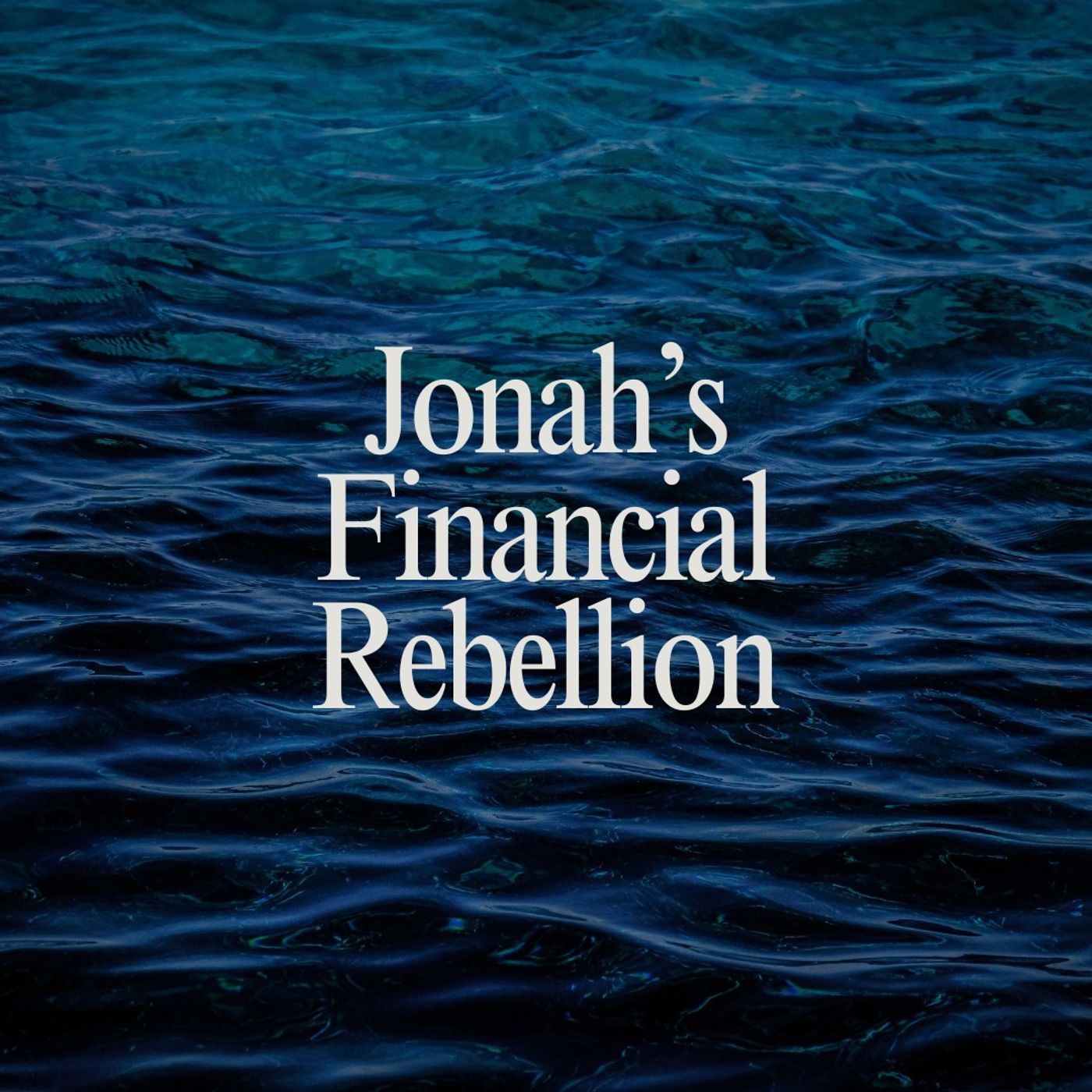 Jonah’s Financial Rebellion
