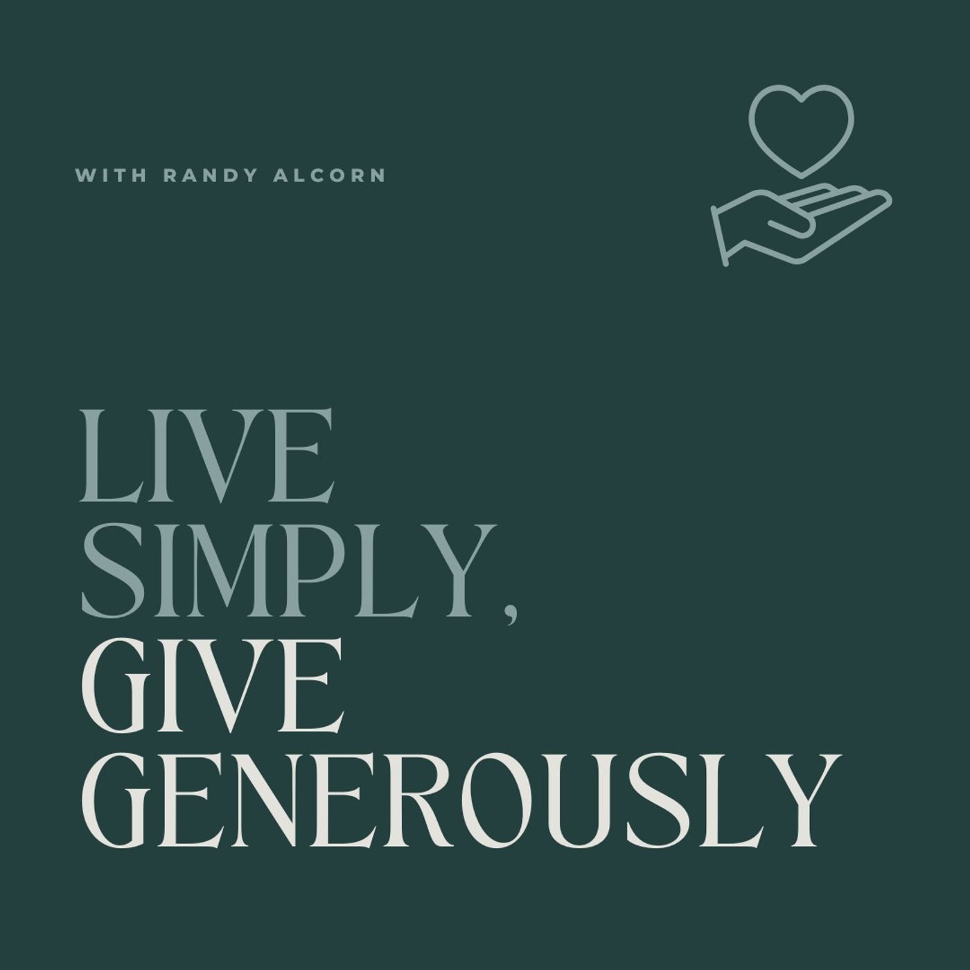 Live Simply, Give Generously with Randy Alcorn