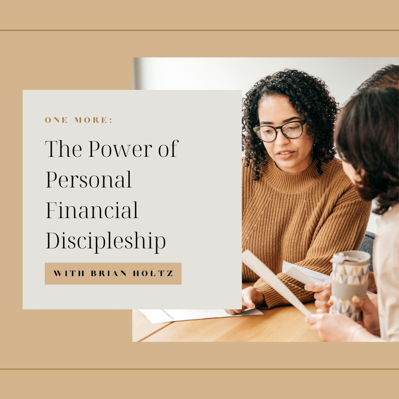 One More: The Power of Personal Financial Discipleship with Brian Holtz