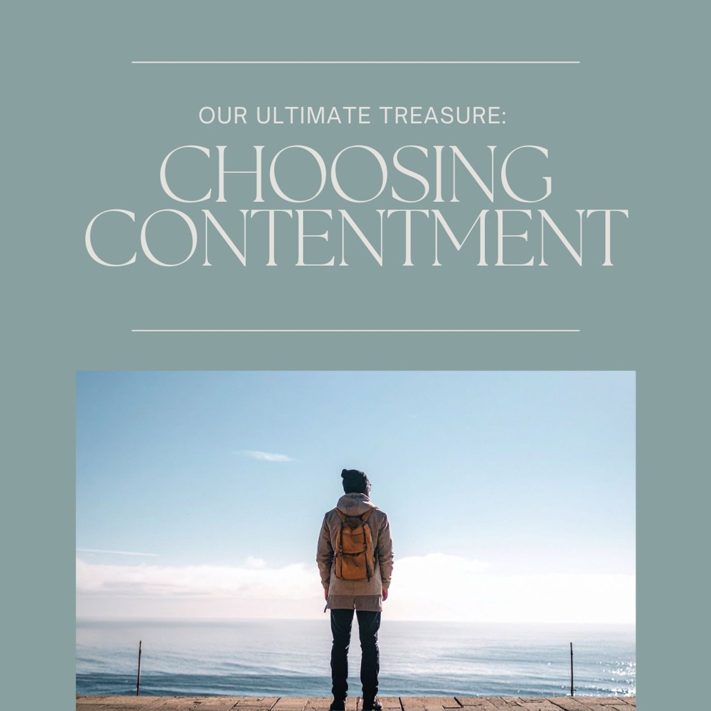 Our Ultimate Treasure: Choosing Contentment