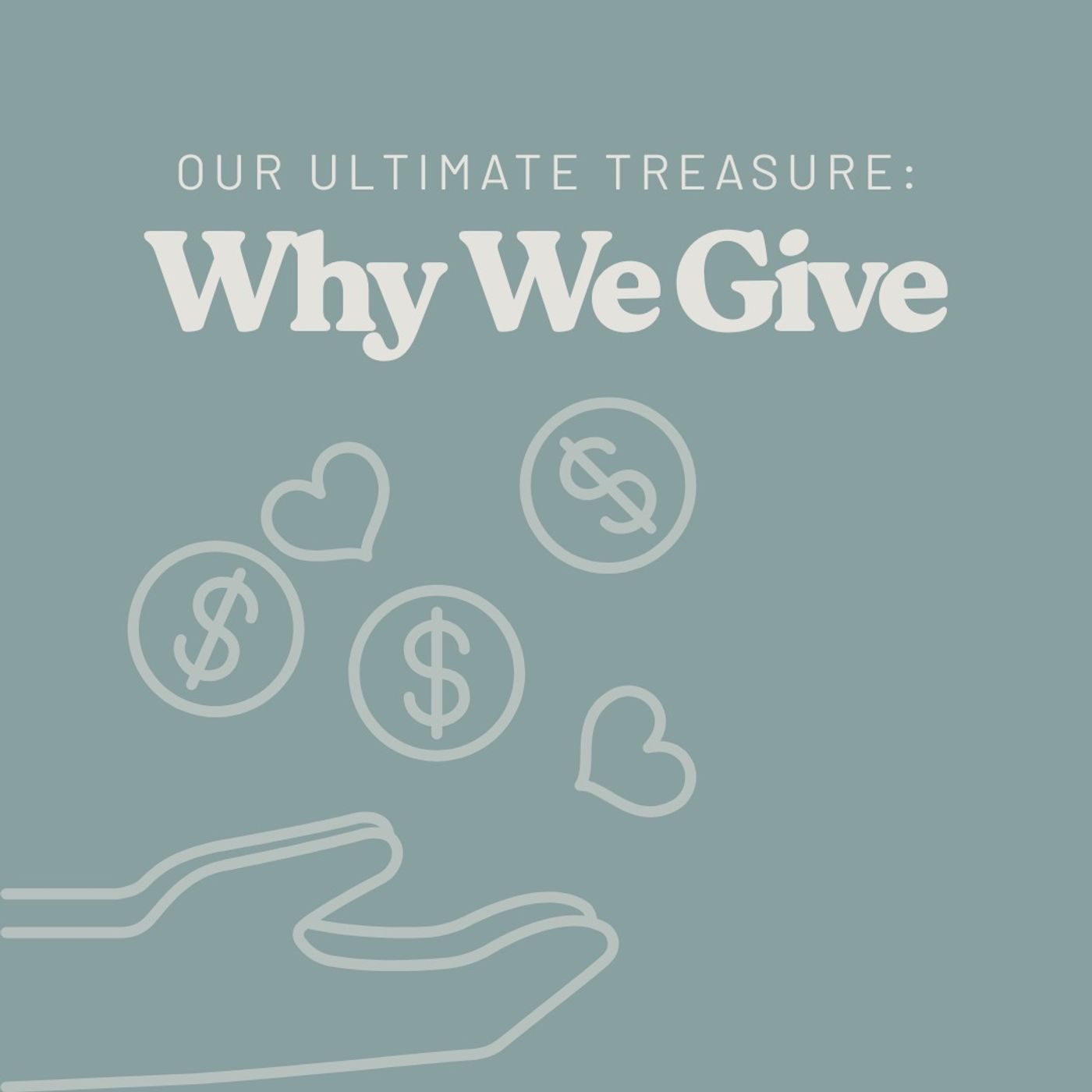Our Ultimate Treasure: Why We Give