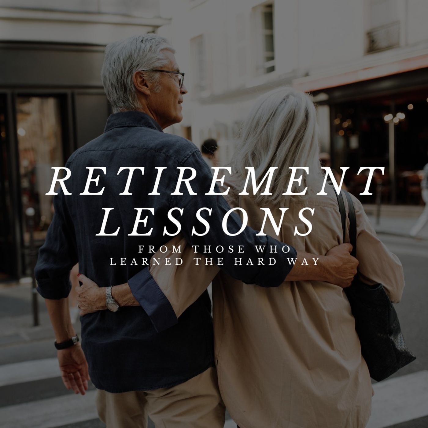 Retirement Lessons From Those Who Learned the Hard Way