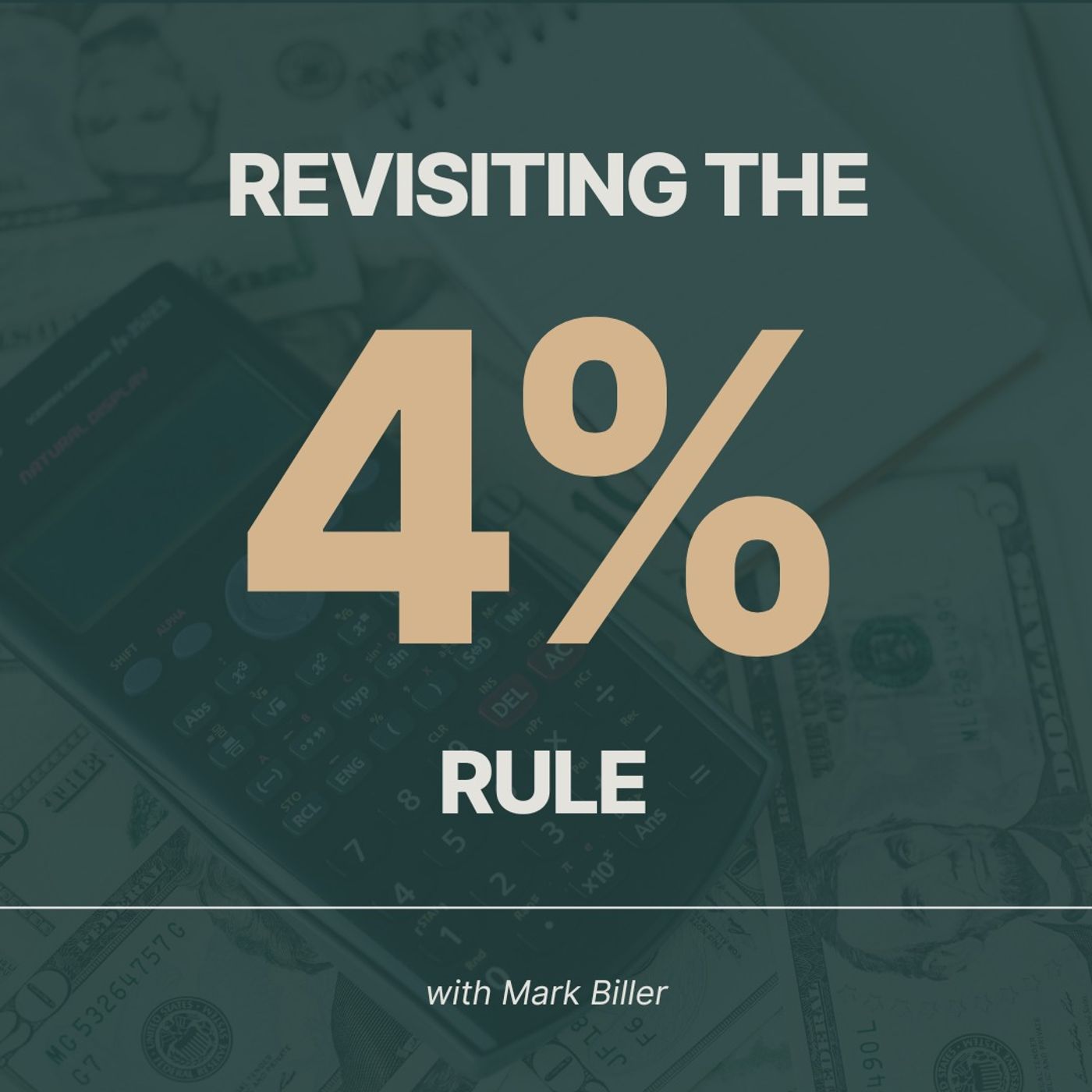Revisiting the “4% Rule” with Mark Biller