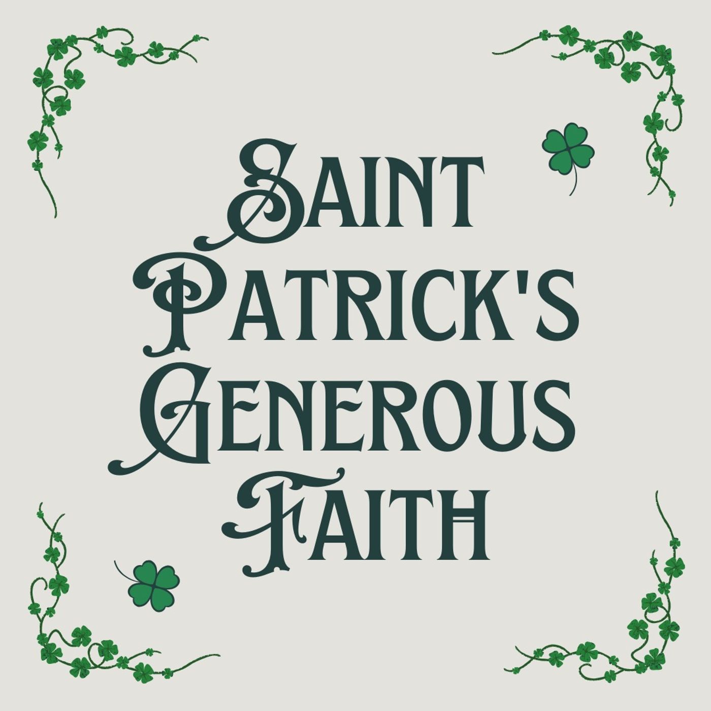 Saint Patrick’s Generous Faith