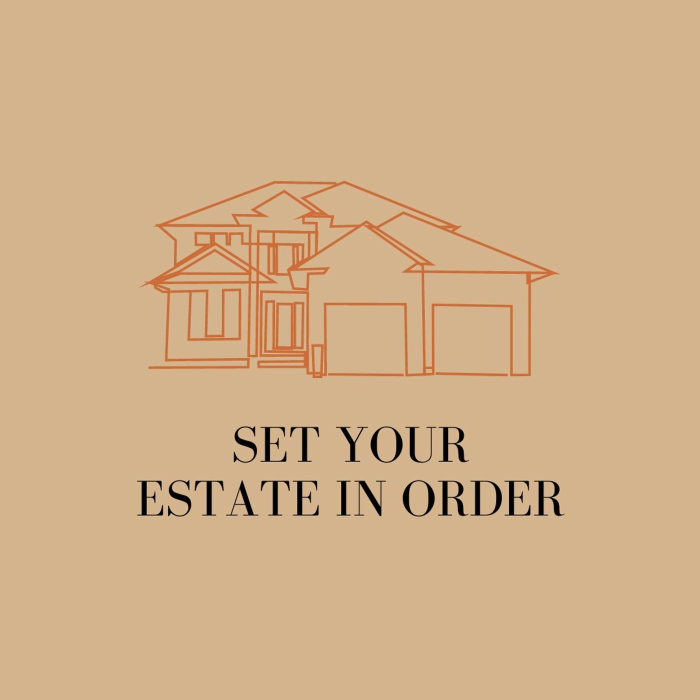 Set Your Estate In Order