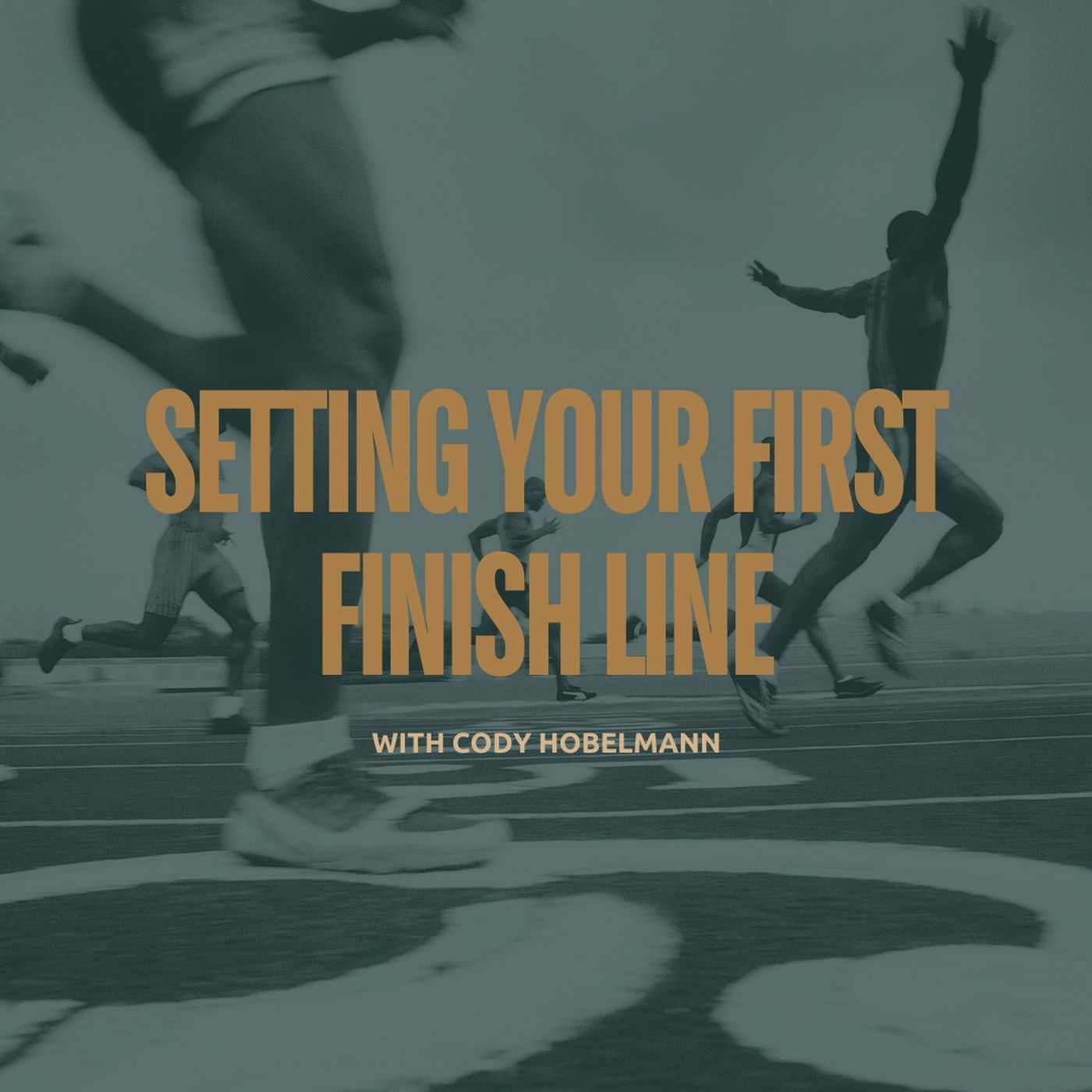 Setting Your First Finish Line with Cody Hobelmann