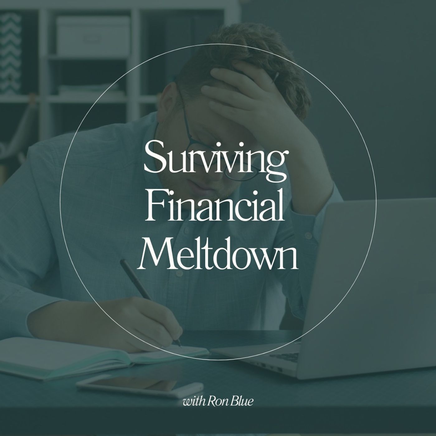 Surviving Financial Meltdown with Ron Blue