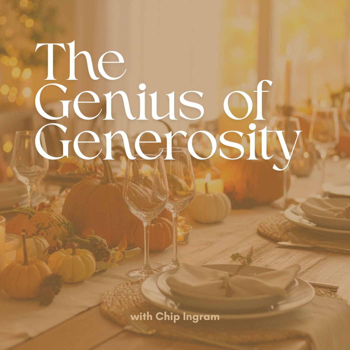 The Genius of Generosity with Chip Ingram