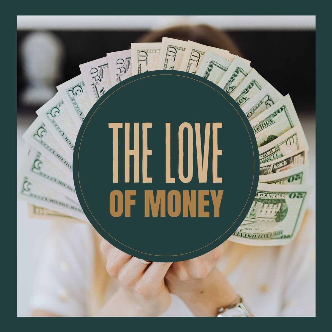 The Love of Money