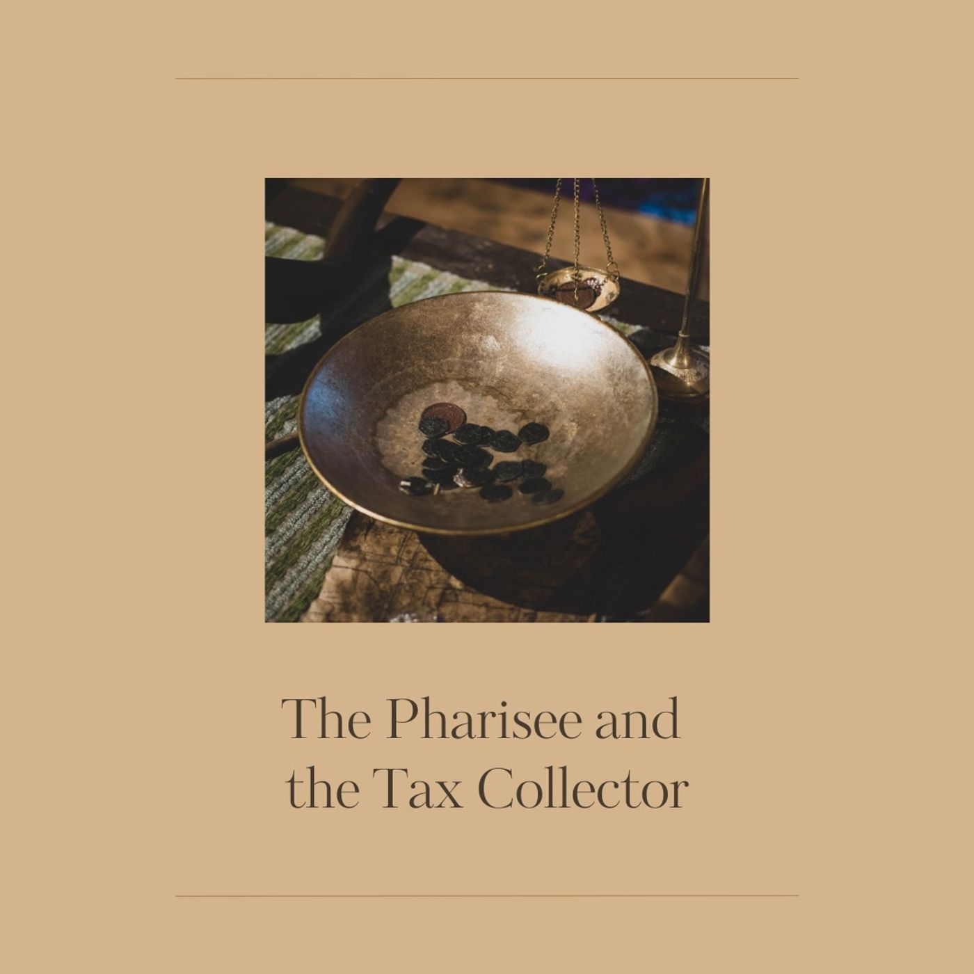 The Pharisee and the Tax Collector