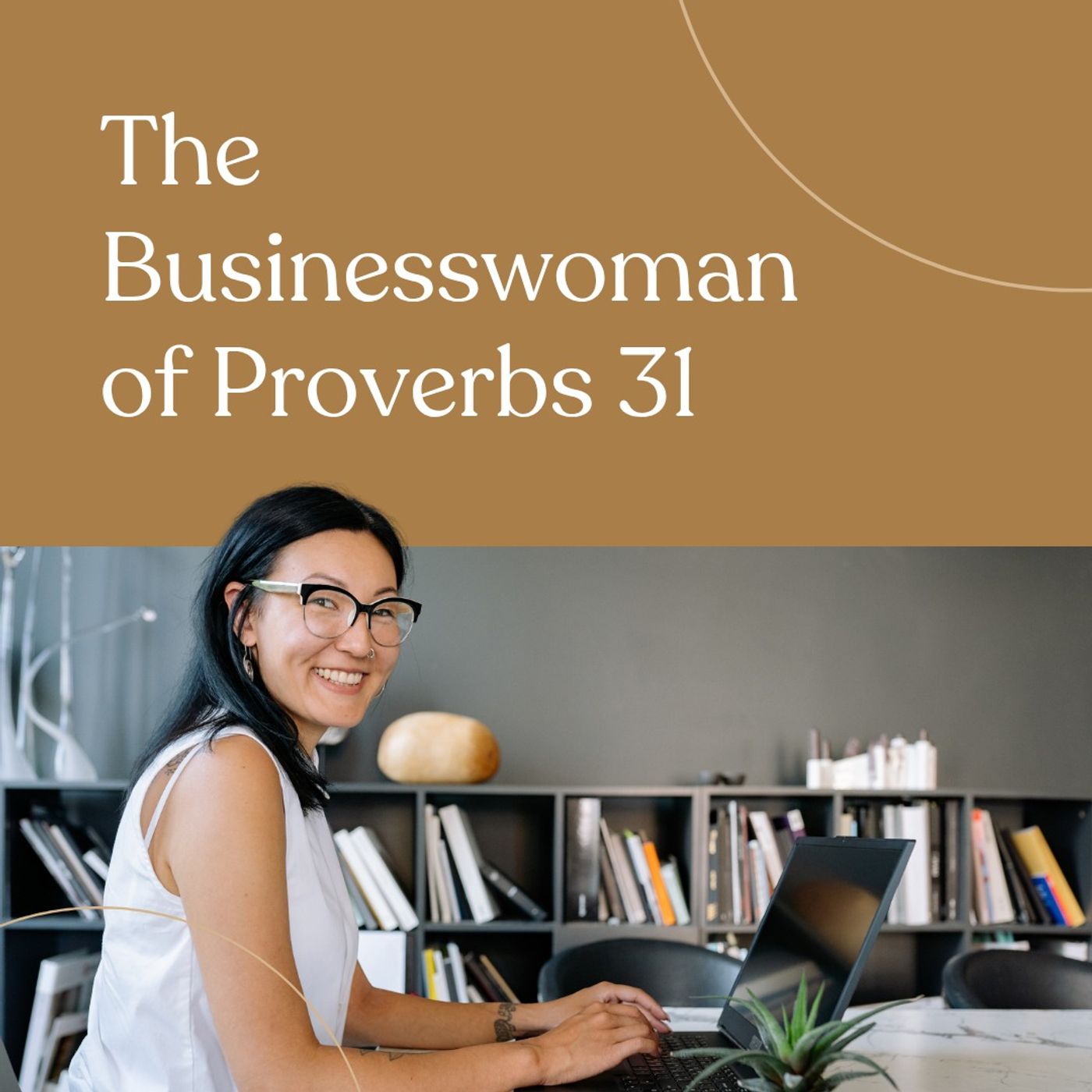 The Businesswoman of Proverbs 31