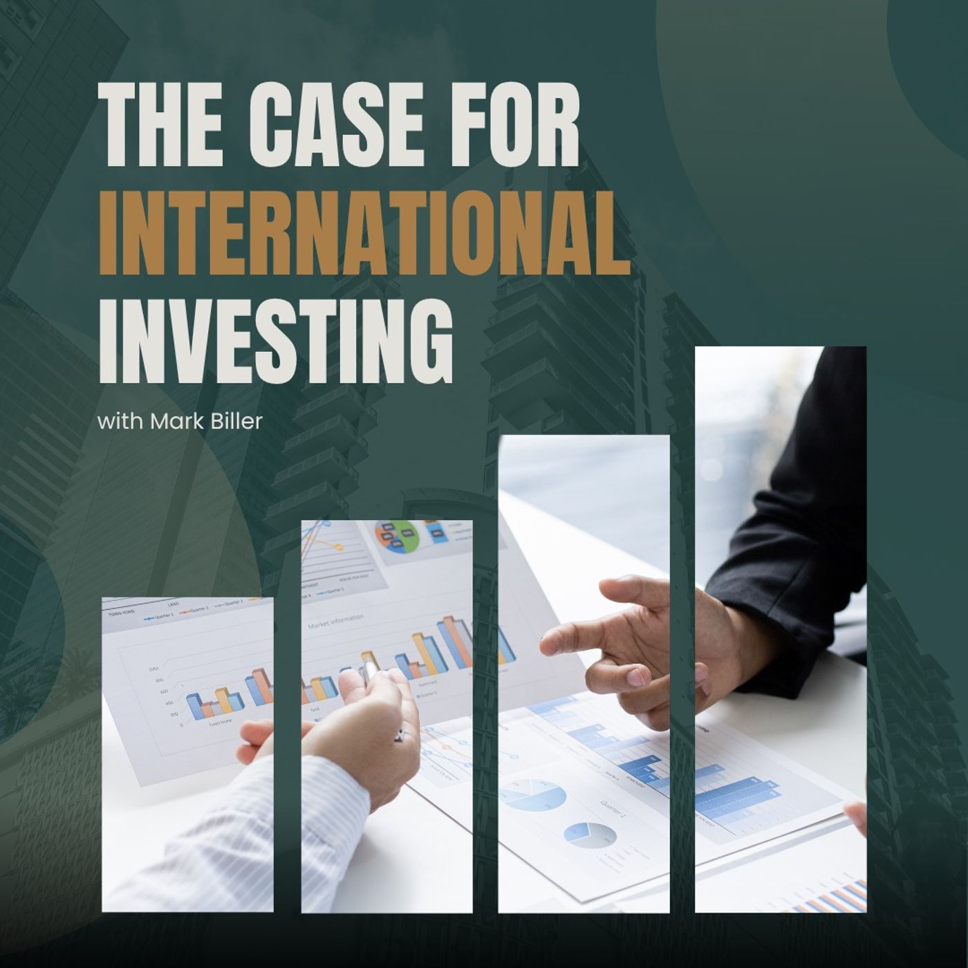 The Case for International Investing with Mark Biller