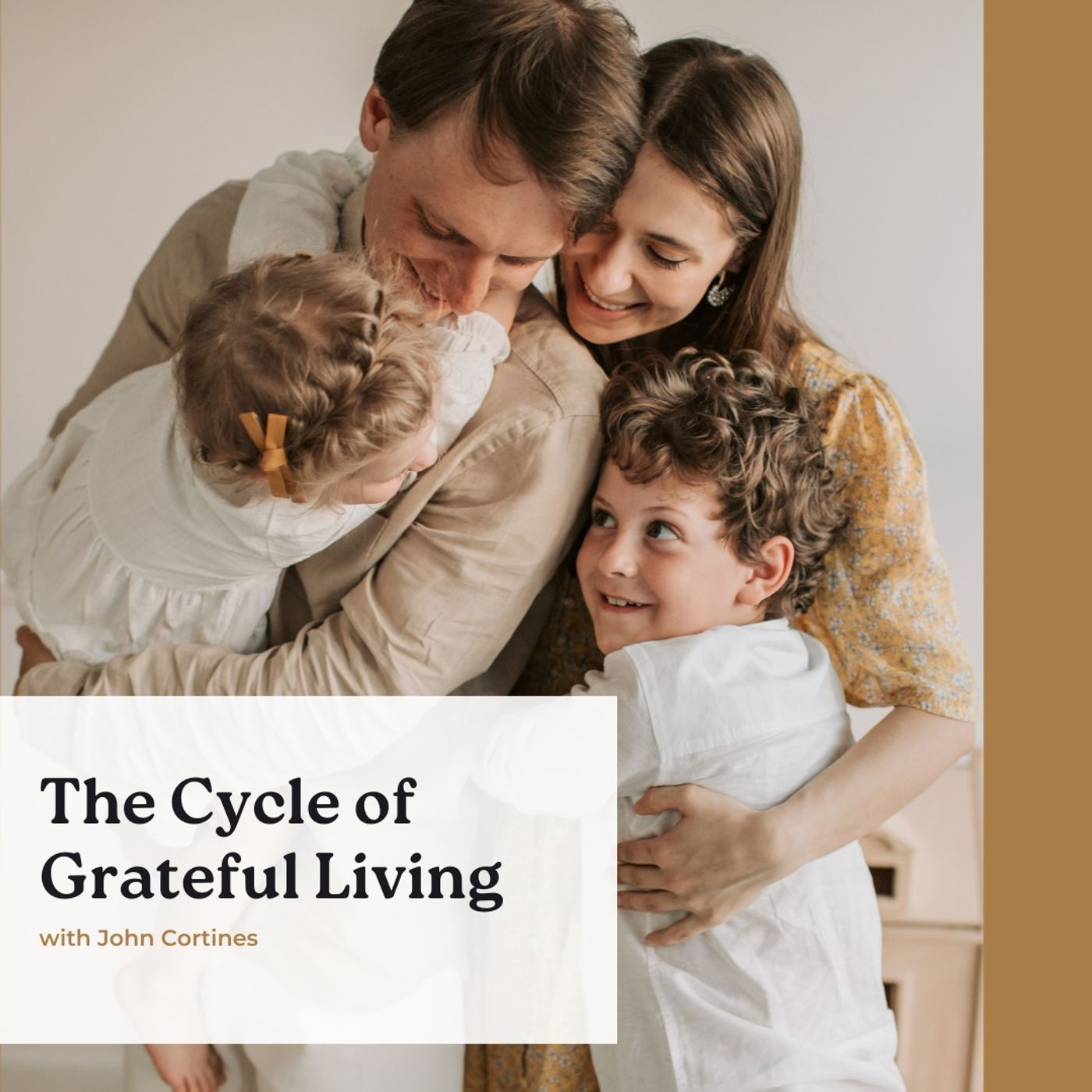 The Cycle of Grateful Living with John Cortines
