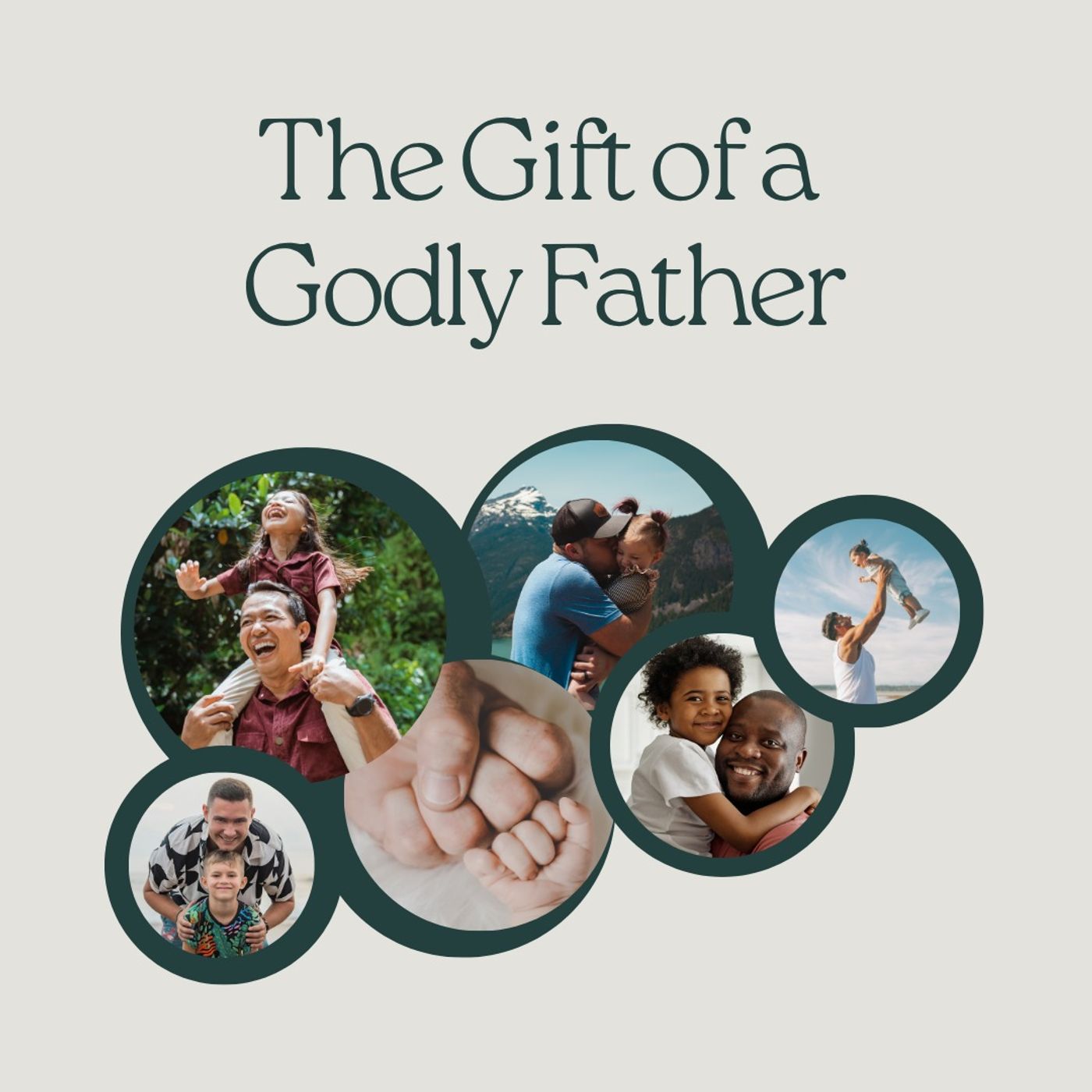 The Gift of a Godly Father
