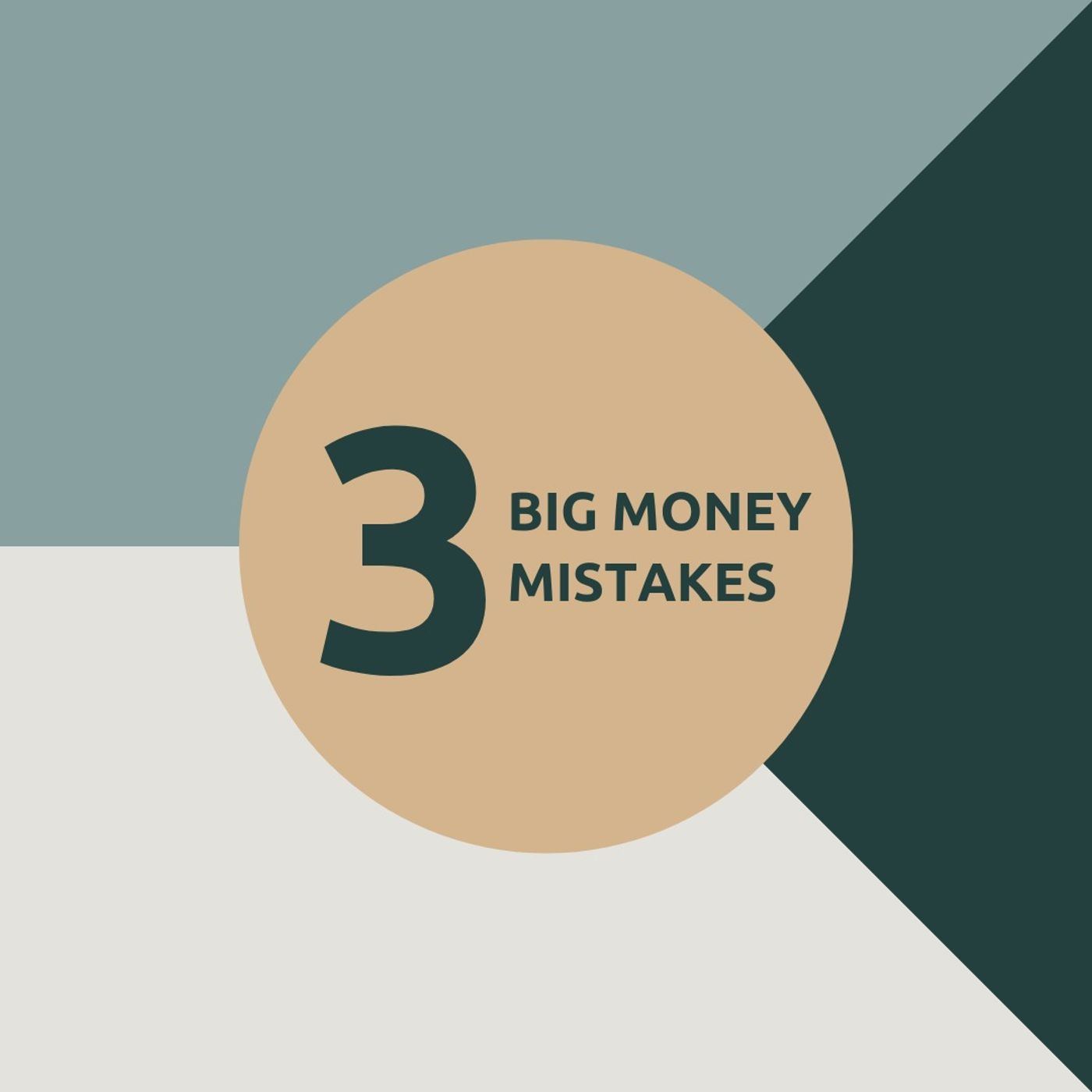 Three Big Money Mistakes