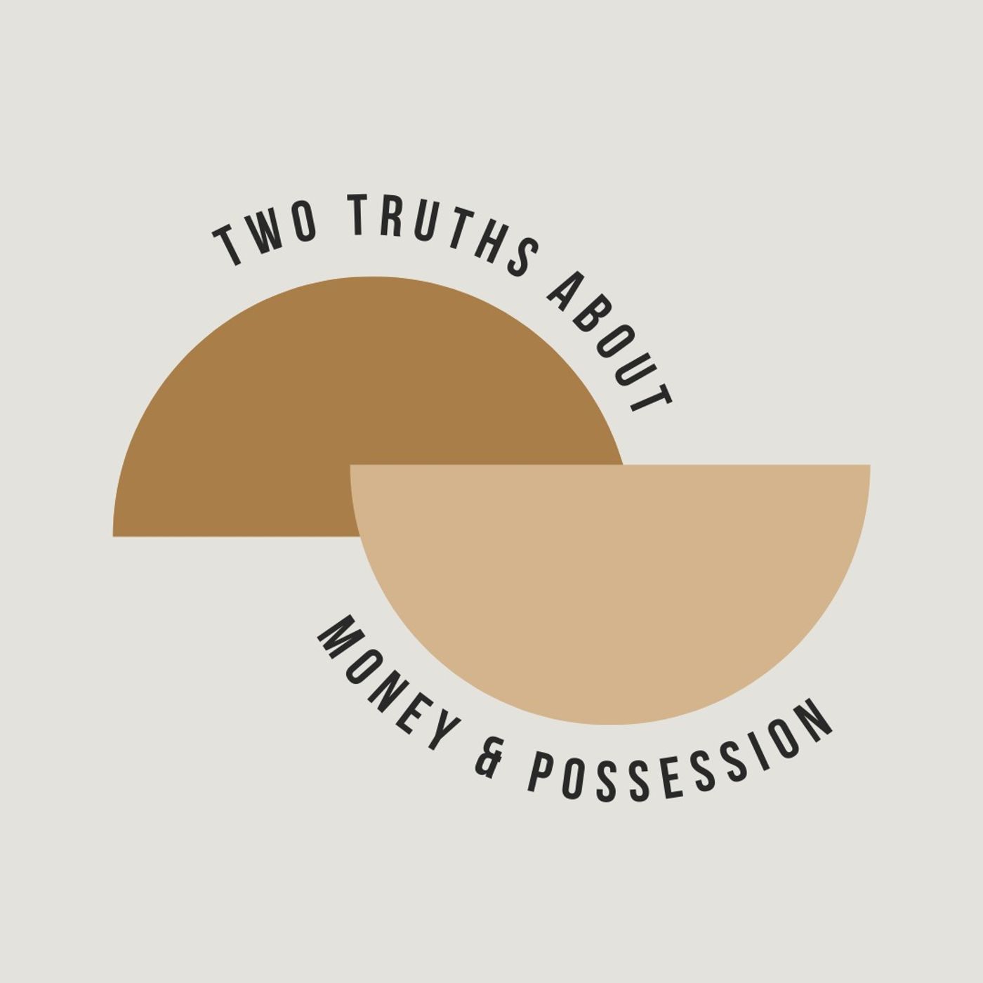 Two Truths About Money and Possessions