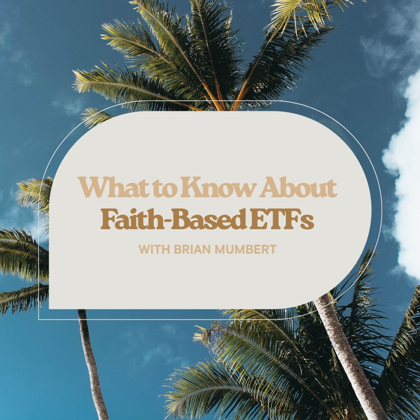What to Know About Faith-Based ETFs with Brian Mumbert