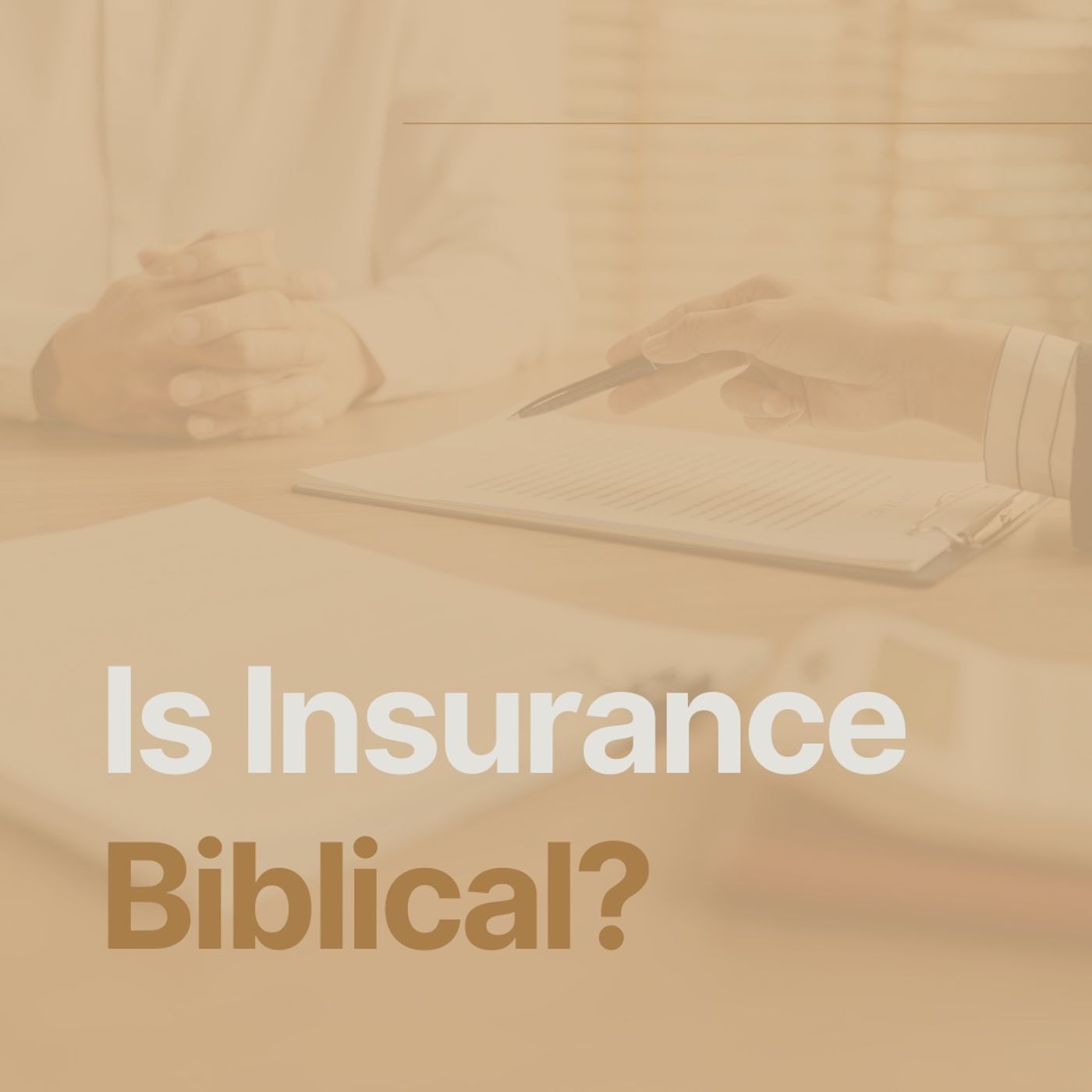 Is Insurance Biblical?
