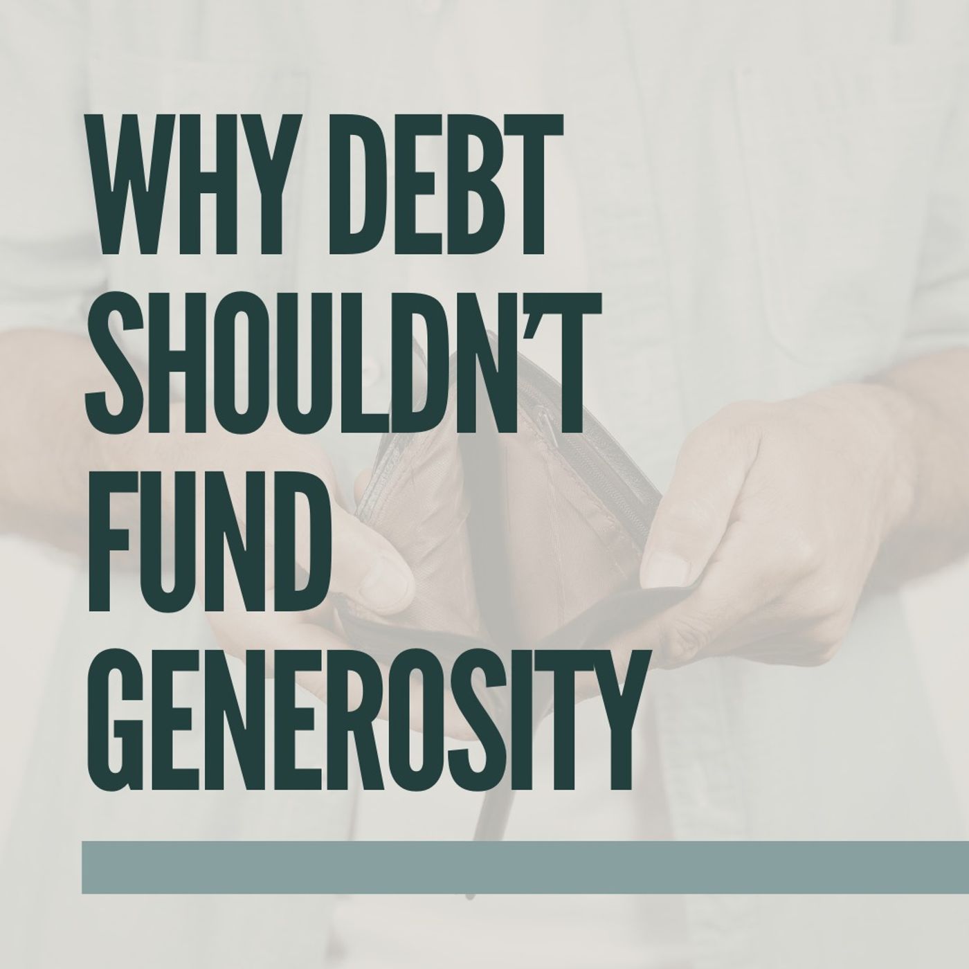 Why Debt Shouldn’t Fund Generosity