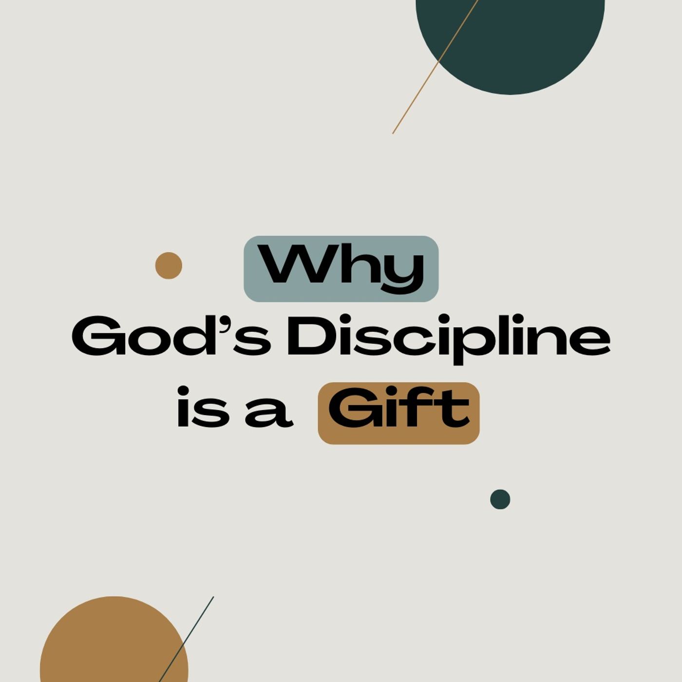 Why God’s Discipline Is a Gift