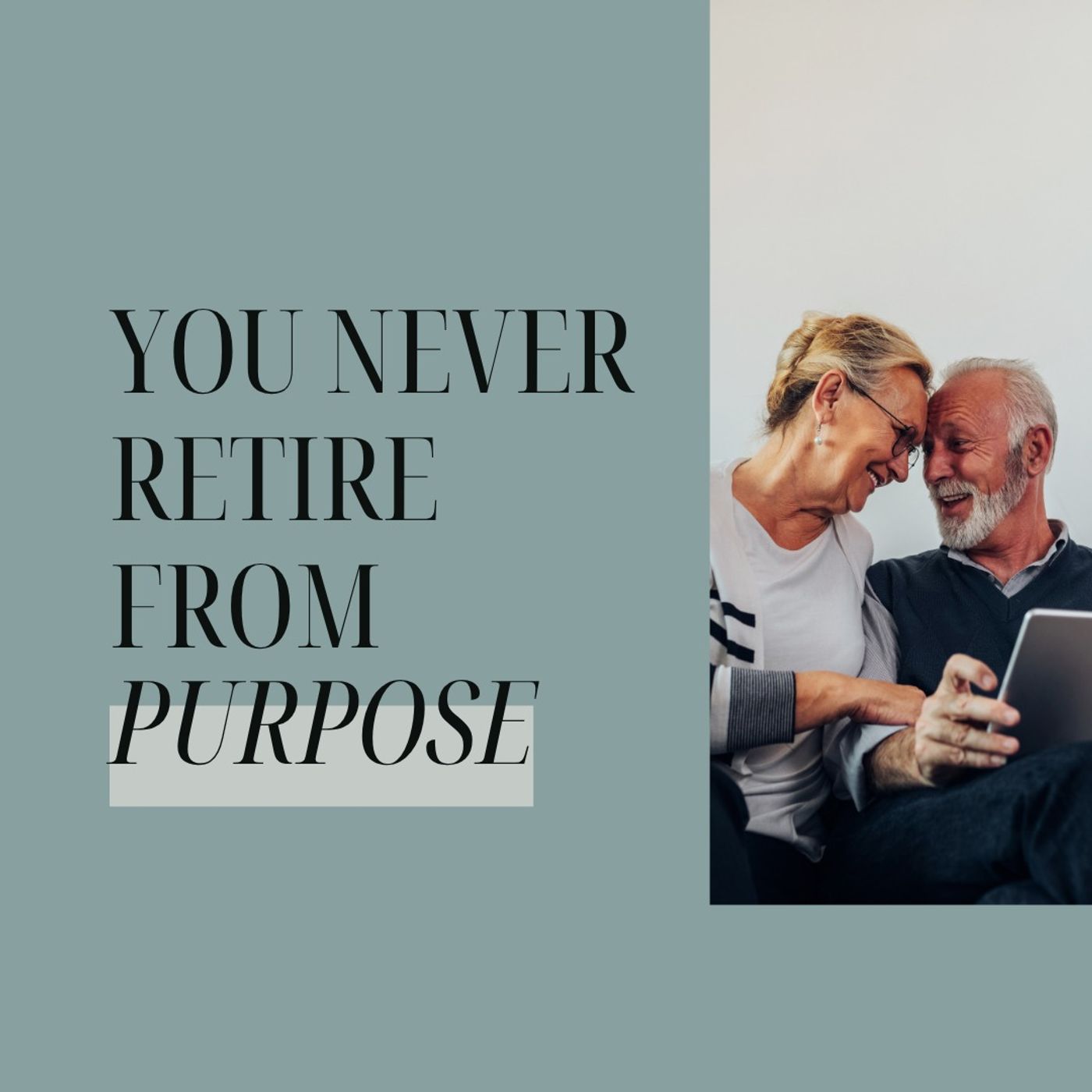 You Never Retire from Purpose