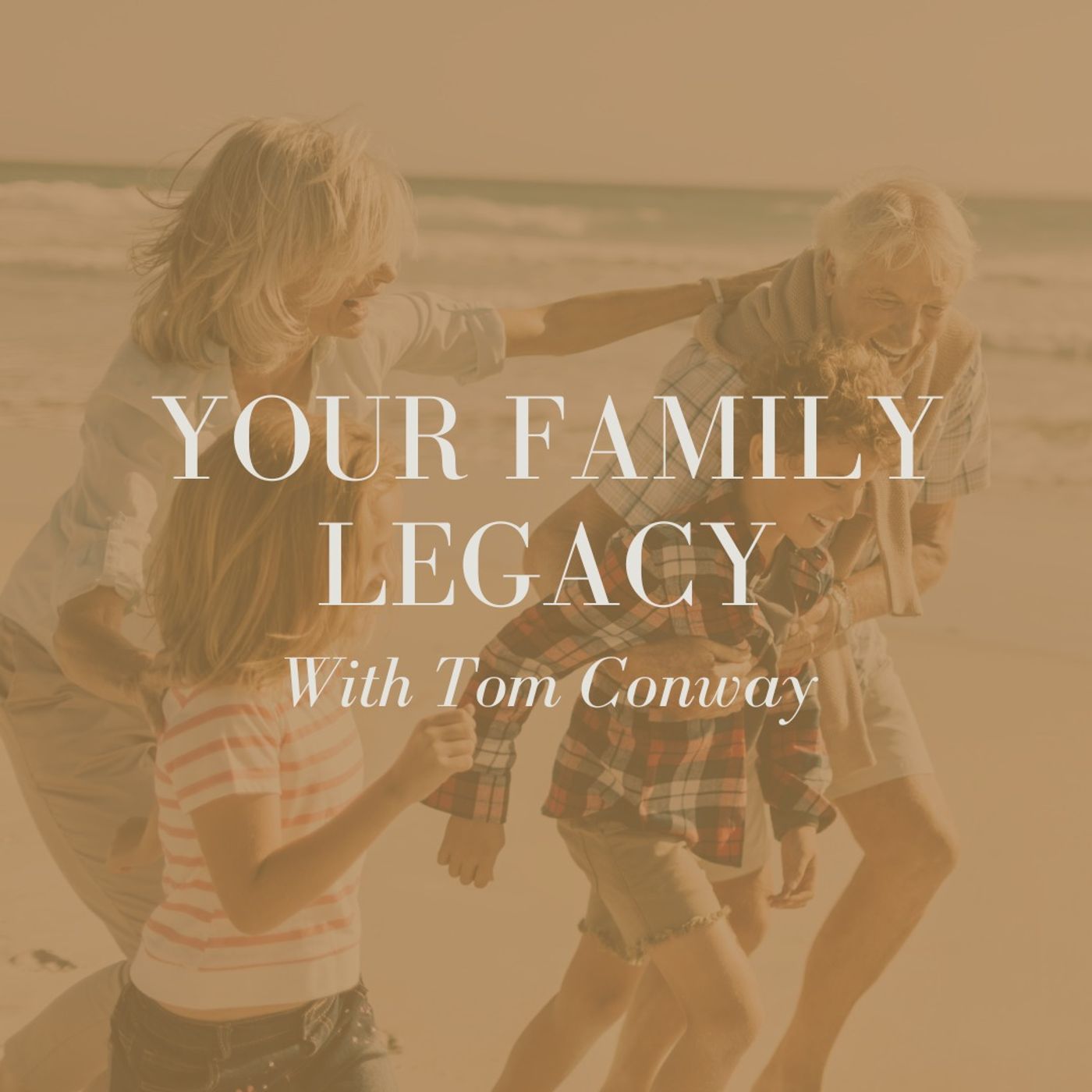 Your Family Legacy With Tom Conway